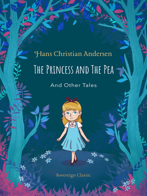 Hans Christian Andersen创作的The Princess and The Pea & Other Tales作品的详细信息 - 可供借阅
